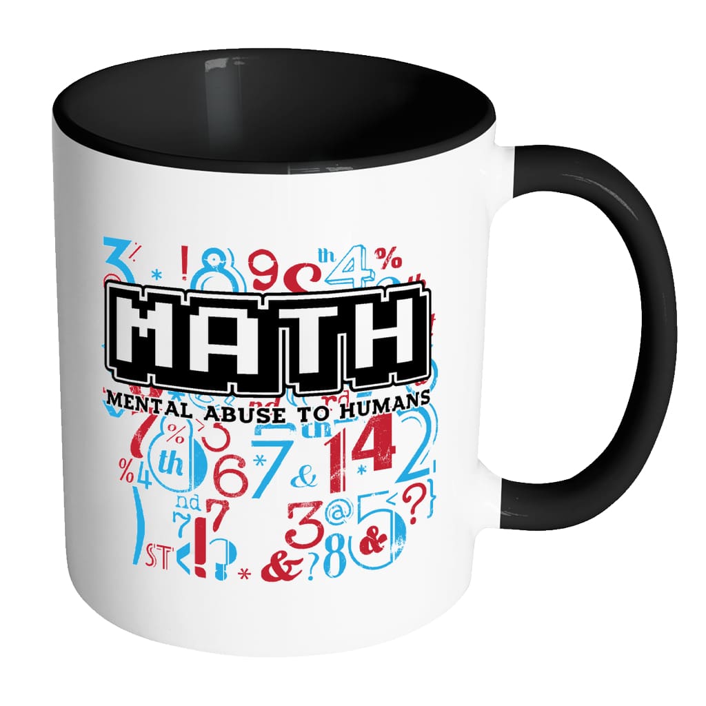 Funny Math Mug Mental Abuse To Humans White 11oz Accent Coffee Mugs