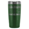Funny Math Travel Mug Some Days I Wish Calculus 20oz Stainless Steel Tumbler