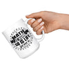 Funny Mathematics Mug Maths Hard So Is Life Get Over It 15oz White Coffee Mugs