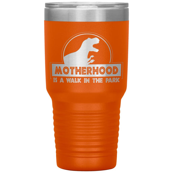 Funny Mom Tumbler Motherhood Is Like A Walk In The Park Laser Etched 30oz  Stainless Steel Tumbler