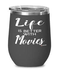 Funny Movies Wine Glass Life Is Better With Movies 12oz Stainless Steel Black