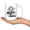 Funny Nurse Mug Safety First Drink With A Nurse 15oz White Coffee Mugs