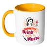 Funny Nurse Mug Safety First Drink With A Nurse White 11oz Accent Coffee Mugs