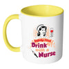 Funny Nurse Mug Safety First Drink With A Nurse White 11oz Accent Coffee Mugs