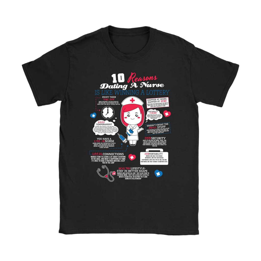 Funny Nurse Shirt 10 Reasons Dating A Nurse Gildan Womens T-Shirt