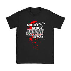 Funny Nurse Shirt Night Shift Nurse Keeping Em Alive Gildan Womens T-Shirt