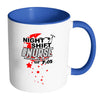 Funny Nursing Mug Night Shift Nurse White 11oz Accent Coffee Mugs