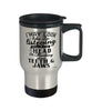 Funny Orthodontist Travel Mug I May Look Like I'm Listening But In My Head I'm Thinking About Teeth & Jaws 14oz Stainless Steel