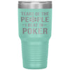 Funny Poker Tumbler Gift Tears Of The People I Beat In Poker Laser Etched 30oz Stainless Steel Tumbler