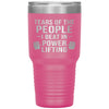 Funny Powerlifter Tumbler Tears Of The People I Beat In Powerlifting 30oz Stainless Steel Tumbler Laser Etched