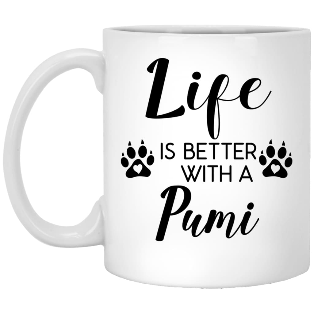 Funny Pumi Dog Mug Gift Life Is Better With A Pumi Coffee Cup 11oz White XP8434