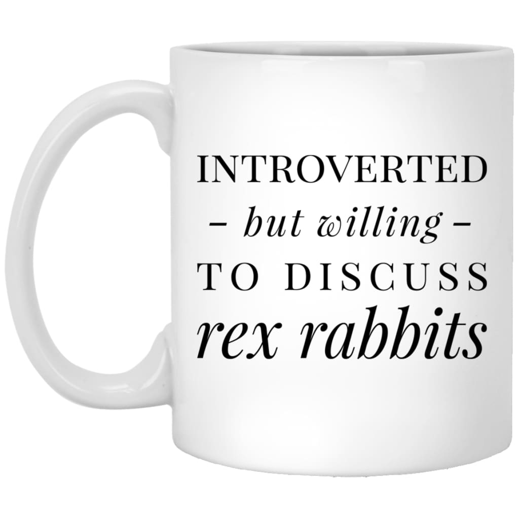 Funny Rabbit Mug Gift Introverted But Willing To Discuss Rex Rabbits Coffee Cup 11oz White XP8434
