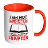 Funny Reading Mug I Am Not Addicted I Can White 11oz Accent Coffee Mugs
