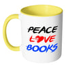 Funny Reading Mug Peace Love Books White 11oz Accent Coffee Mugs