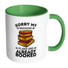 Funny Reading Mug Sorry My Weekend Plans Are White 11oz Accent Coffee Mugs
