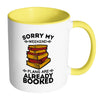 Funny Reading Mug Sorry My Weekend Plans Are White 11oz Accent Coffee Mugs