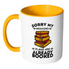 Funny Reading Mug Sorry My Weekend Plans Are White 11oz Accent Coffee Mugs
