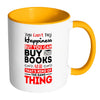 Funny Reading Mug You Can't Buy Happiness But White 11oz Accent Coffee Mugs