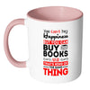 Funny Reading Mug You Can't Buy Happiness But White 11oz Accent Coffee Mugs