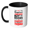 Funny Reading Mug You Can't Buy Happiness But White 11oz Accent Coffee Mugs