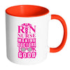 Funny RN Mug Nurse Making Doctors Look Good White 11oz Accent Coffee Mugs