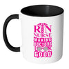 Funny RN Mug Nurse Making Doctors Look Good White 11oz Accent Coffee Mugs