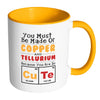 Funny Science Elements Mug You Must Be Made Of White 11oz Accent Coffee Mugs