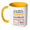 Funny Science Elements Mug You Must Be Made Of White 11oz Accent Coffee Mugs