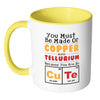 Funny Science Elements Mug You Must Be Made Of White 11oz Accent Coffee Mugs