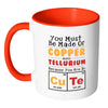 Funny Science Elements Mug You Must Be Made Of White 11oz Accent Coffee Mugs