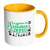 Funny Science Mug A Moment Of Science Please White 11oz Accent Coffee Mugs