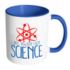 Funny Science Mug Bro, Do You Even Science White 11oz Accent Coffee Mugs