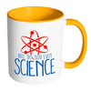 Funny Science Mug Bro, Do You Even Science White 11oz Accent Coffee Mugs