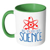 Funny Science Mug Bro, Do You Even Science White 11oz Accent Coffee Mugs
