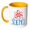 Funny Science Mug Bro, Do You Even Science White 11oz Accent Coffee Mugs