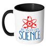 Funny Science Mug Bro, Do You Even Science White 11oz Accent Coffee Mugs