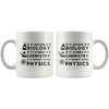 Funny Science Mug Moves Biology Stinks Chemistry Physics 11oz White Coffee Mugs
