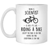 Funny Scientist Mug Gift Being A Scientist Is Easy It's Like Riding A Bike Except Coffee Mug 11oz White XP8434