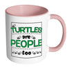 Funny Turtle Mug Turtles Are People Too White 11oz Accent Coffee Mugs