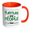 Funny Turtle Mug Turtles Are People Too White 11oz Accent Coffee Mugs