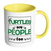 Funny Turtle Mug Turtles Are People Too White 11oz Accent Coffee Mugs