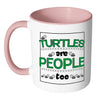 Funny Turtle Mug Turtles Are People Too White 11oz Accent Coffee Mugs