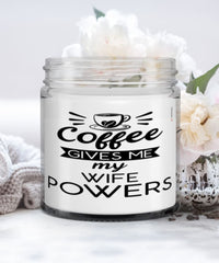 Funny Wife Candle Coffee Gives Me My Wife Powers 9oz Vanilla Scented Candles Soy Wax