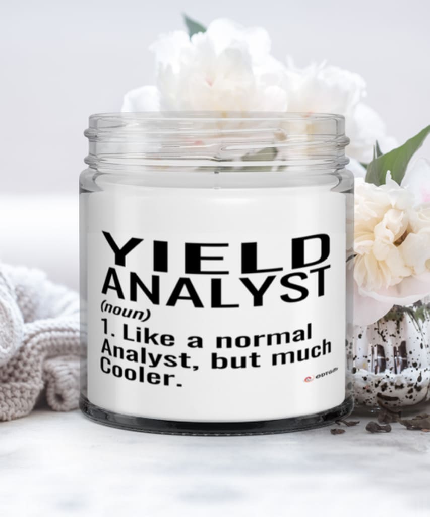 Funny Yield Analyst Candle Like A Normal Analyst But Much Cooler 9oz Vanilla Scented Candles Soy Wax