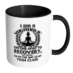 Funny Yoga Mug Yogaholic On the Way of Recovery White 11oz Accent Coffee Mugs