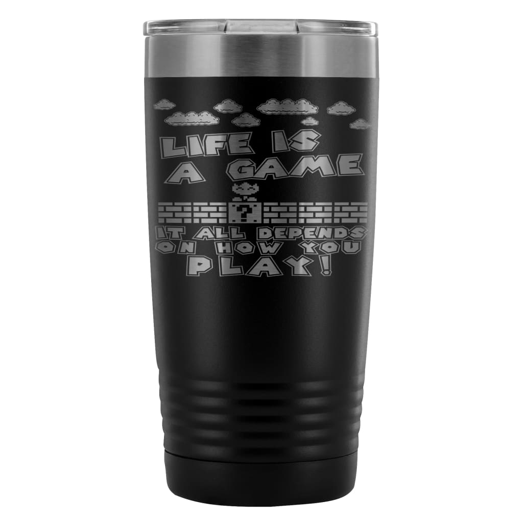 Gamer Travel Mug Life Is A Game It All 20oz Stainless Steel Tumbler
