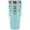 Geek Travel Mug Talk Nerdy With Us 30 oz Stainless Steel Tumbler