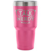 Geek Travel Mug Talk Nerdy With Us 30 oz Stainless Steel Tumbler