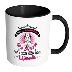 Im A Grandma And A Nurse Its Not For The Weak White 11oz Accent Coffee Mugs