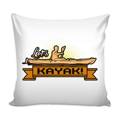 Kayaking Graphic Pillow Cover Lets Kayak